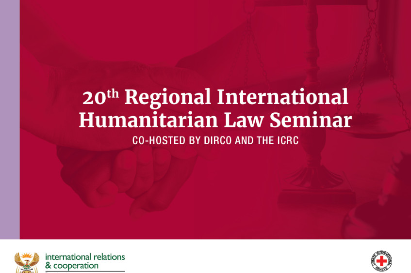 Joint statement by the Republic of South Africa and the ICRC on the occasion of the 20th annual regional seminar on International Humanitarian Law