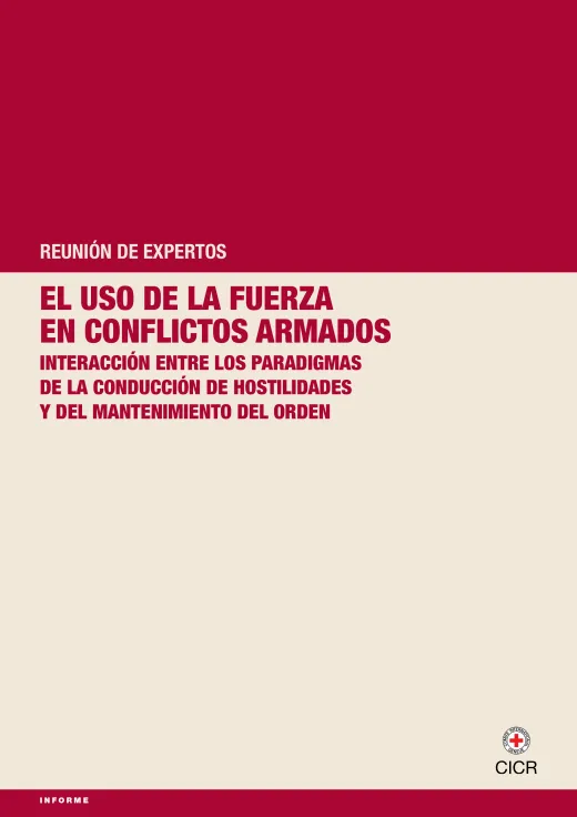 Portada de la publicación: El uso de la fuerza en conflictos armados