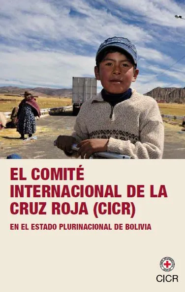 Folleto "El Comité Internacional de la Cruz Roja en el Estado Plurinacional de Bolivia, muestra a un niño en una carretera rural."