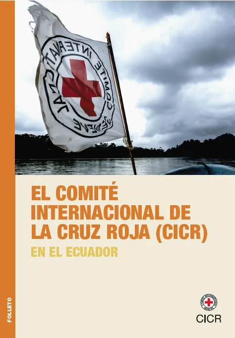 Folleto "El Comité Internacional de la Cruz Roja en el Ecuador", muestra una bandera con el emblema del CICR en bote que navega por un río.