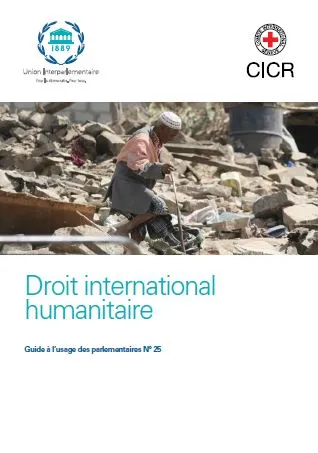 Droit international humanitaire - Guide à l'usage des parlementaires