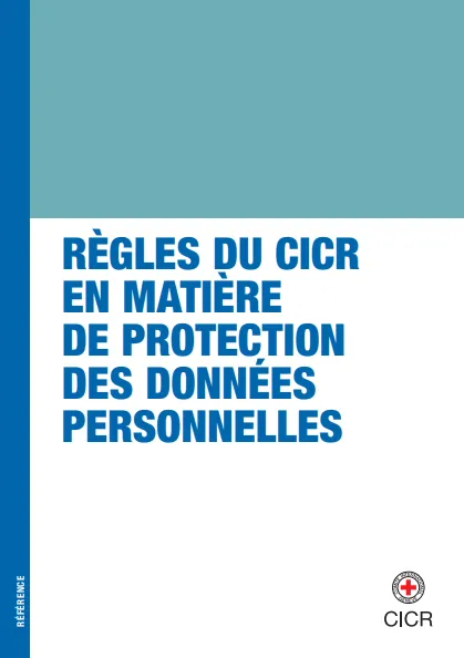 Règles du CICR en matière de protection des données personnelles