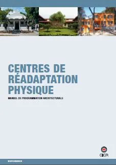 Centres de réadaptation physique - Manuel de programmation architecturale