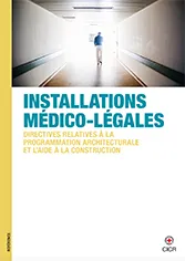 Installations Médico-Légales - Directives Relatives À La Programmation Architecturale Et L’aide À La Construction