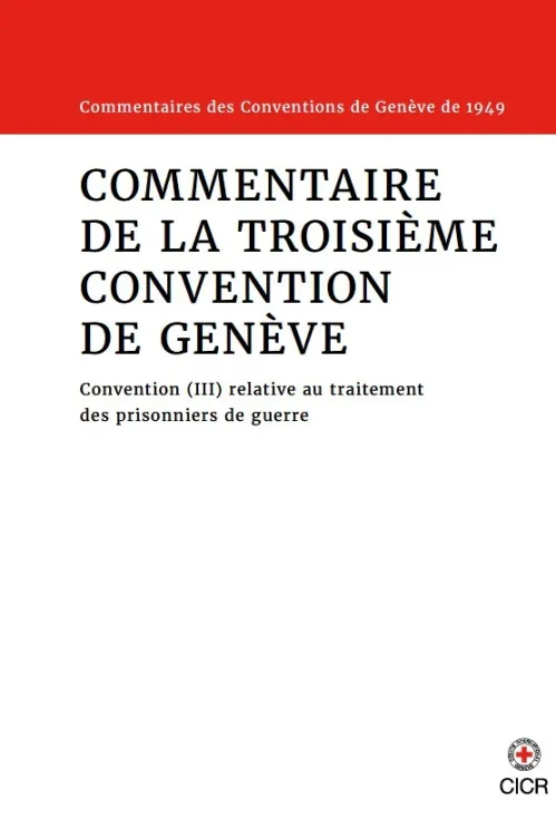 Commentaire actualisé des Conventions de Genève du 12 août 1949, volume III