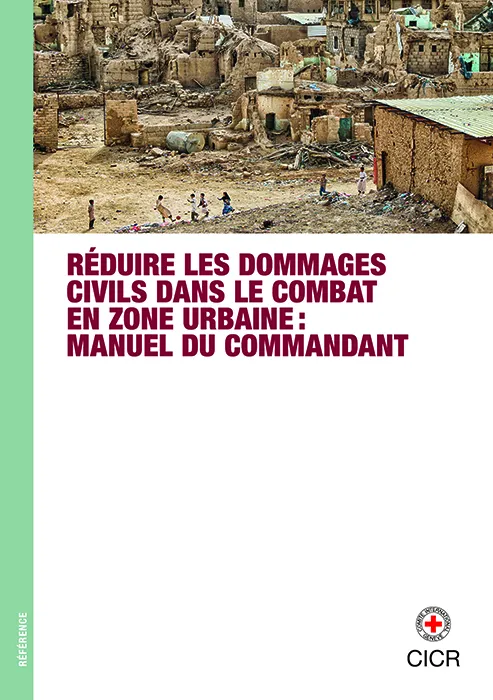 Réduire les dommages civils dans le combat en zone urbaine : manuel du commandant