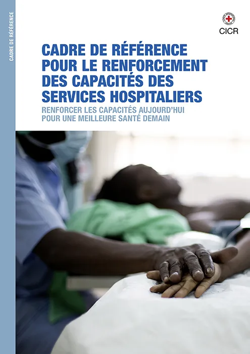 Cadre de référence pour le renforcement des capacités des services hospitaliers : renforcer les capacités aujourd’hui pour une meilleure santé demain
