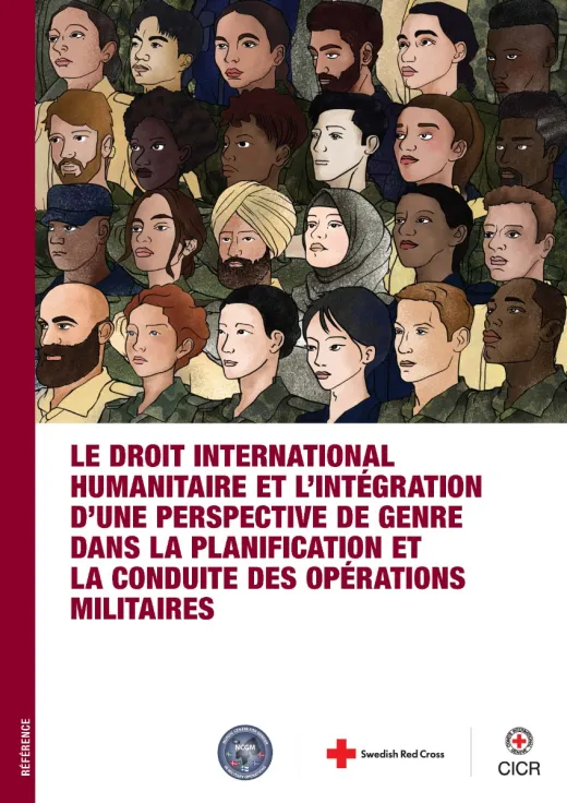 Le droit international humanitaire et l’intégration d’une perspective de genre dans la planification et la conduite des opérations militaires