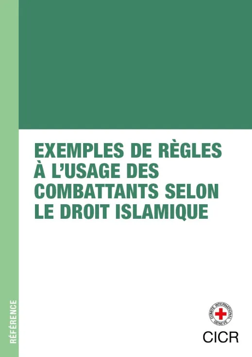 Exemples de règles à l’usage des combattants selon le droit islamique