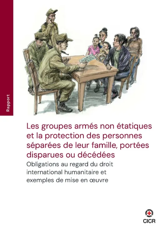 Les groupes armés non étatiques et la protection des personnes séparées de leur famille, portées disparues ou décédées