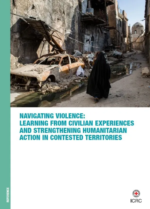 Navigating Violence: Learning from Civilian Experiences and Strengthening Humanitarian Action in Contested Territories