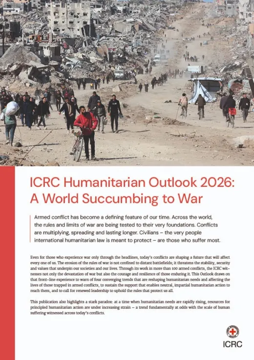 ICRC Humanitarian Outlook 2026 A World Succumbing to War