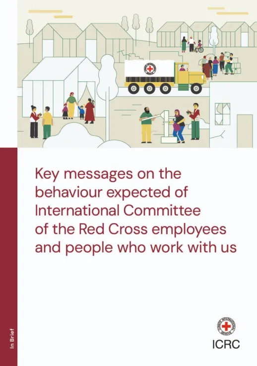 Key messages on the behaviour expected of International Committee of the Red Cross employees and people who work with us