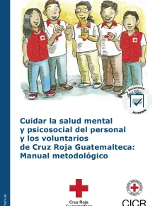Portada Cuidar la salud mental y psicosocial del personal y voluntarios de Cruz Roja Guatemalteca