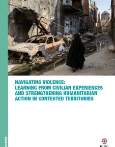 Navigating Violence: Learning from Civilian Experiences and Strengthening Humanitarian Action in Contested Territories