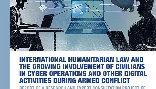 IHL and the Growing involvement of Civilians in Cyber Operations and Other Digital Activities During Armed Conflict