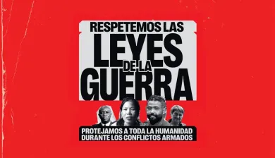 Texto: RESPETEMOS LAS LEYES DE LA GUERRA. Protejamos a toda la humanidad durante los conflictos armados. Fotografías de 4 personas.