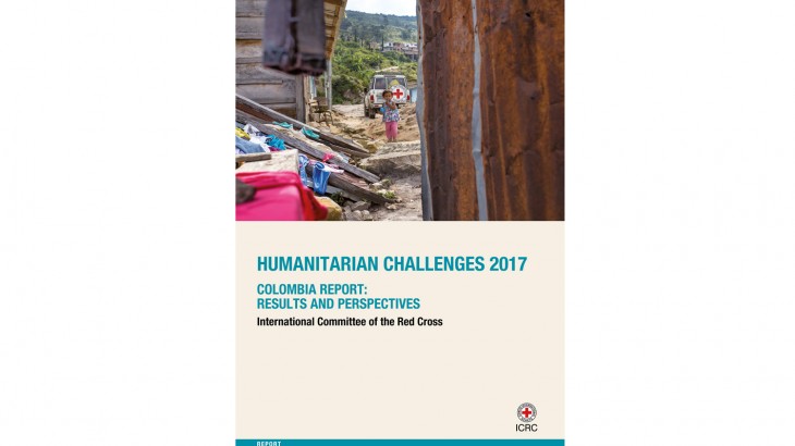 Humanitarian challenges 2017: ICRC Colombia Report 