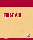 First Aid in Armed Conflicts and Other Situations of Violence
