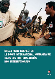 Mieux faire respecter le droit international humanitaire dans les conflits armés non internationaux