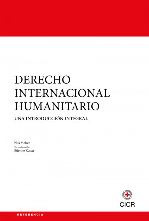 Derecho internacional humanitario – Una introducción integral