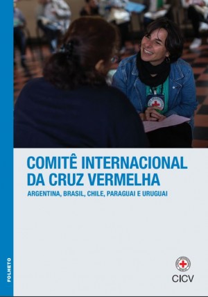 Delegação Regional do CICV para Argentina, Brasil, Chile, Paraguai e Uruguai - Folheto
