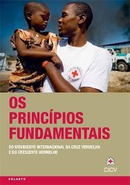Os Princípios Fundamentais do Movimento Internacional da Cruz Vermelha e do Crescente Vermelho