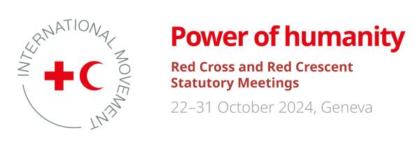 In a polarized world, the 34th International Conference of the Red Cross and Red Crescent is a vital platform for principled humanitarian action 1 Statutory Meetings Logo EN