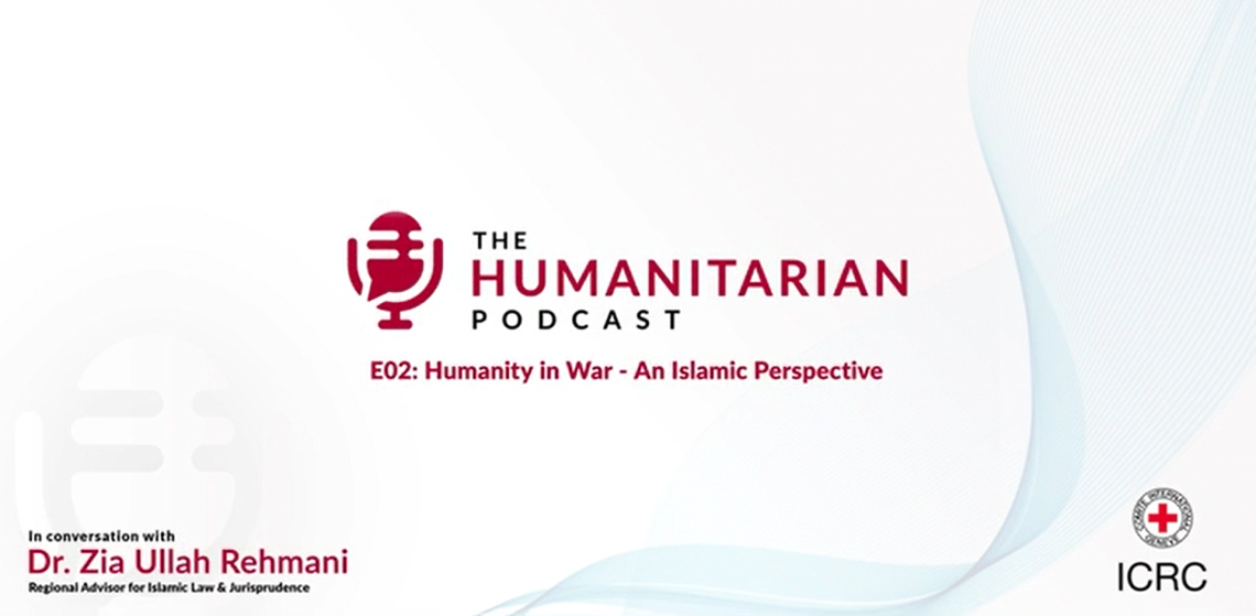 Pakistan: The Humanitarian Podcast on Islam and IHL