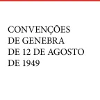 Capa da publicação "As Convenções de Genebra de 12 de agosto de 1949"