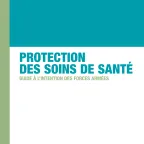 Protection des soins de santé – Guide à l’intention des forces armées