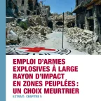 Emploi d’armes explosives à large rayon d’impact en zones peuplées : un choix meurtrier