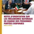 Notes d’orientation sur les mécanismes nationaux en charge des personnes portées disparues : Boîte à outils