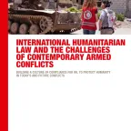 International Humanitarian Law and the Challenges of Contemporary Armed Conflicts: Building a Culture of Compliance for IHL to Protect Humanity in Today’s and Future Conflicts