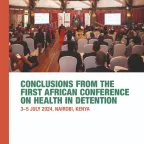 Conclusions from the First African Conference on Health in Detention: 3–5 July 2024, Nairobi, Kenya